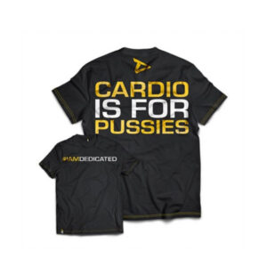Dedicated T-Shirt “Cardio is for Pussies” M